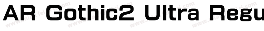 AR Gothic2 Ultra Regular字体转换